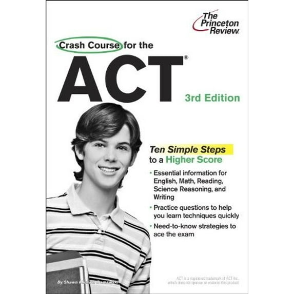 Pre-Owned Crash Course for the ACT : The Last-Minute Guide to Scoring High
