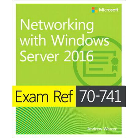Exam Ref 70-741 Networking with Windows Server