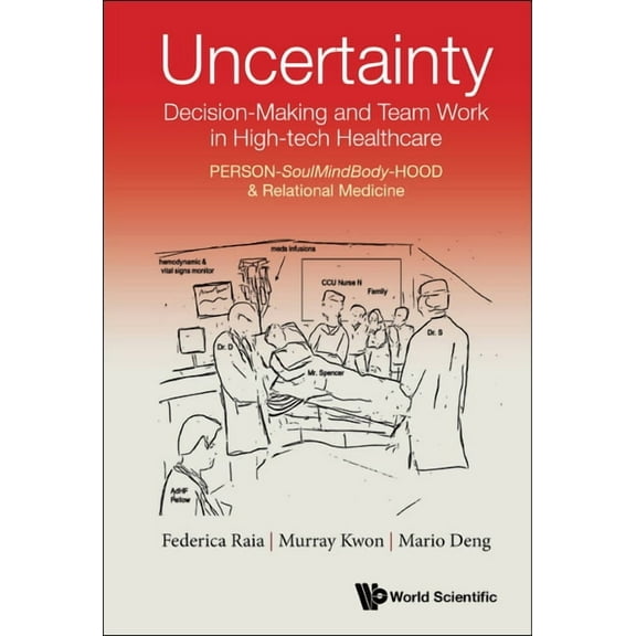 Uncertainty, Decision-Making & Team Work High-Tech Healthcar, (Hardcover)