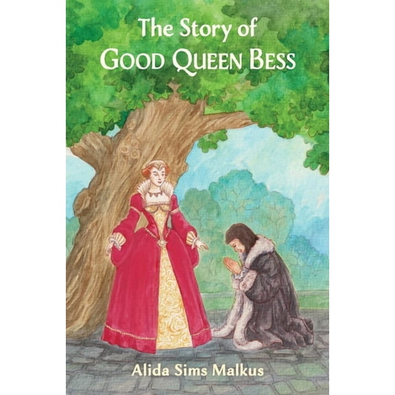 The Story of Good Queen Bess, (Paperback)
