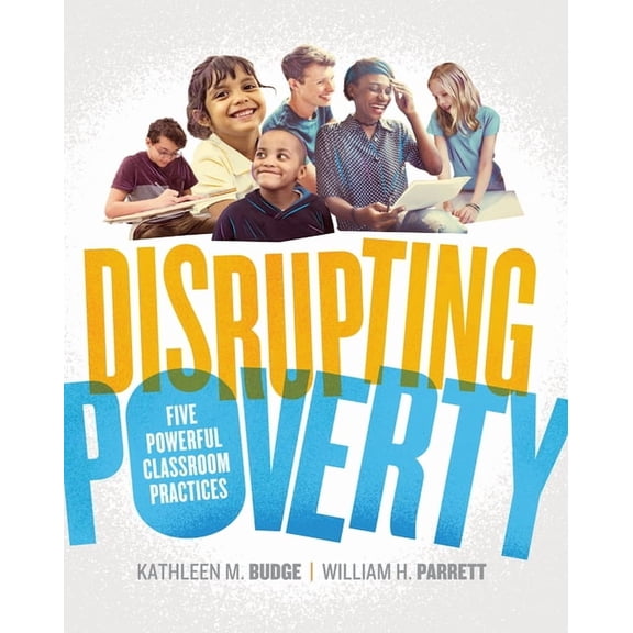 Disrupting Poverty: Five Powerful Classroom Practices, (Paperback)