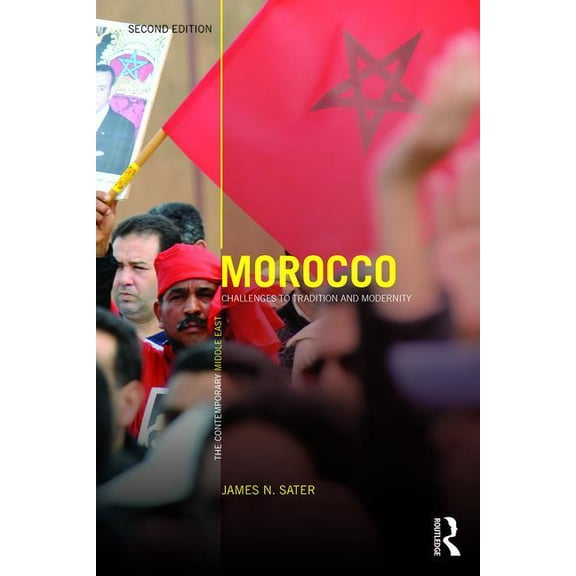 Contemporary Middle East Morocco: Challenges to tradition and modernity, (Paperback)