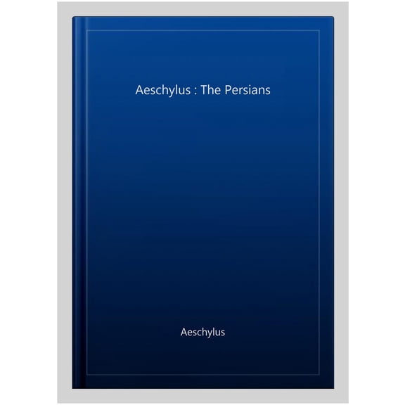 Pre-Owned Aris and Phillips Classical Texts Aeschylus: Persians, First Published in the UK in 1996. Reprinted with Addenda 2007. ed. (Paperback)