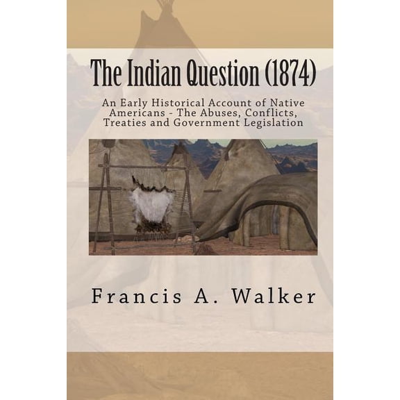 The Indian Question (1874) (Paperback)