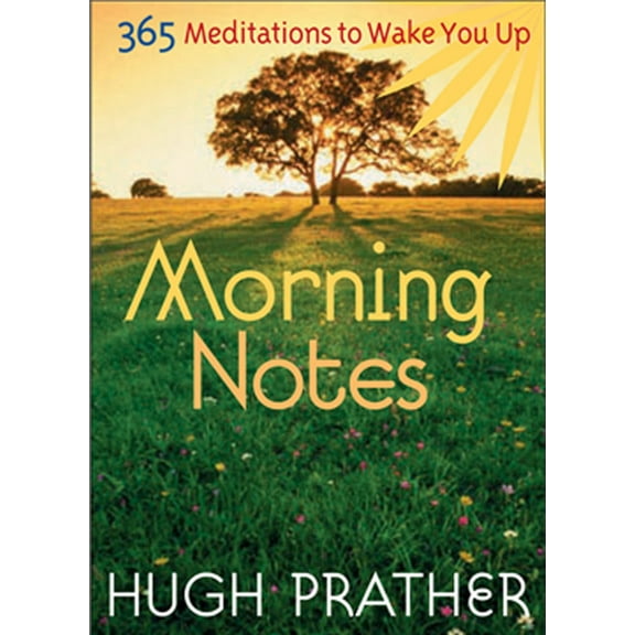 Morning Notes: 365 Meditations to Wake You Up (Spiritually Inspiring Book, Affirmations, Wisdom, Better Life), (Paperback)