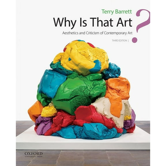 Why Is That Art?: Aesthetics and Criticism of Contemporary Art, (Paperback)