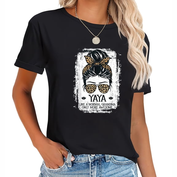 Yaya Like A Normal Grandma Only More Awesome Women Grandma T-Shirt