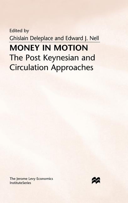 Jerome Levy Money in Motion : The Post-Keynesian and Circulation Approaches - Walmart.com