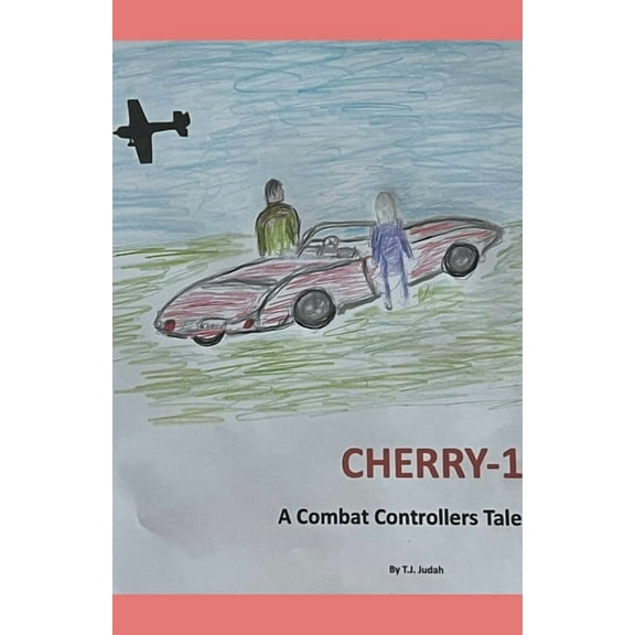 Cherry-1 A Combat Controllers Tale, (Paperback)