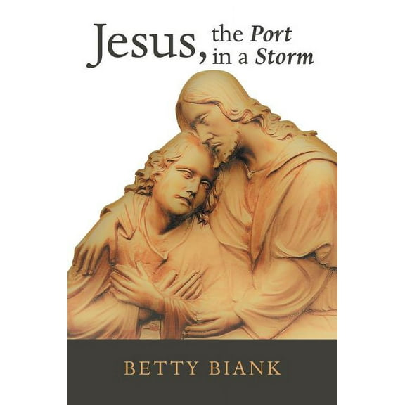 Jesus, the Port in a Storm