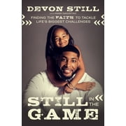 DEVON STILL; MARK DAGOSTINO Still in the Game: Finding the Faith to Tackle Life's Biggest Challenges (Paperback)