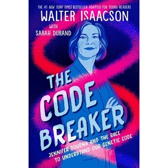 Pre-Owned The Code Breaker -- Young Readers Edition (Paperback) by Walter Isaacson, Sarah Durand