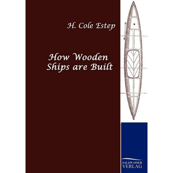 How Wooden Ships are Built (Paperback)