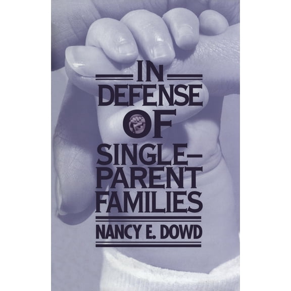 In Defense of Single-Parent Families, (Paperback)