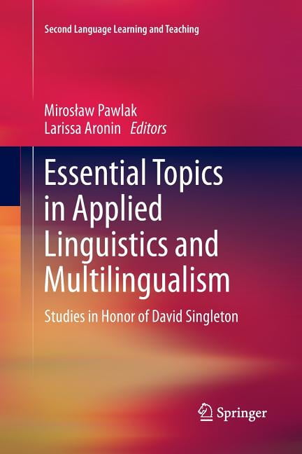 Aanhoudend Niet modieus Begin Second Language Learning and Teaching: Essential Topics in Applied  Linguistics and Multilingualism : Studies in Honor of David Singleton  (Paperback) - Walmart.com