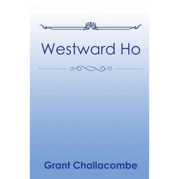 Westward Ho (Paperback)
