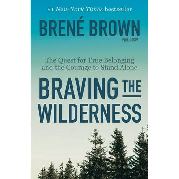 Pre-Owned Braving the Wilderness: The Quest for True Belonging and the Courage to Stand Alone (Hardcover 9780812995848) by Bren Brown