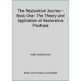 thumbnail image 1 of Pre-Owned The Restorative Journey - Book One: The Theory and Application of Restorative Practices (Paperback) 1733686207 9781733686204, 1 of 1