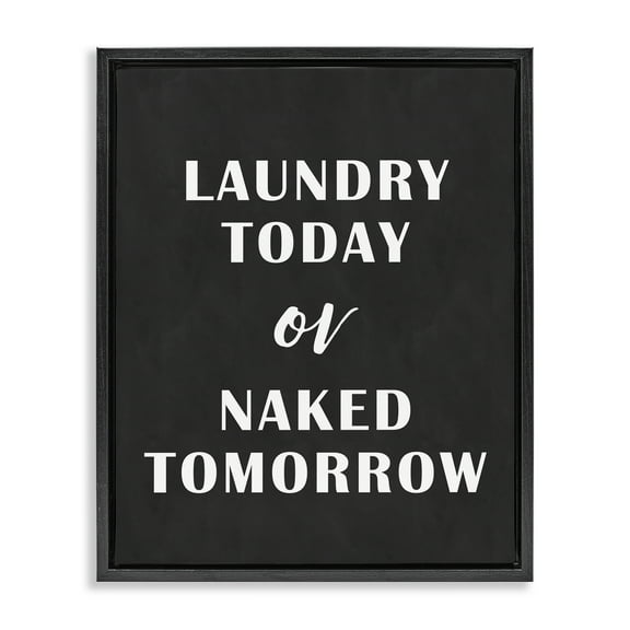 Stupell Industries Laundry Today Chalkboard Typography Painting Black Floater Framed Art Print Wall Art, 17 x 21