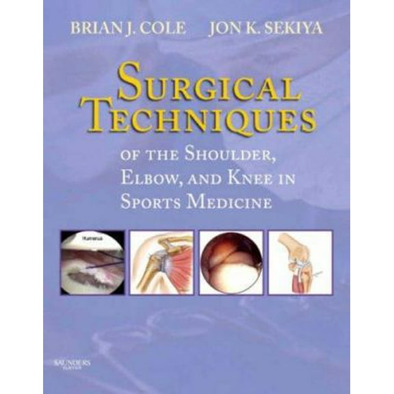 Pre-Owned Surgical Techniques of the Shoulder, Elbow, and Knee in Sports Medicine: Expert Consult - Online and Print (Hardcover) 1416034471 9781416034476
