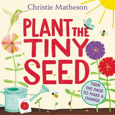 Plant the Tiny Seed Board Book: A Springtime Book for Kids, (Board Book)