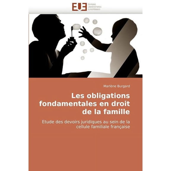 Omn.Univ.Europ.: Les Obligations Fondamentales En Droit de la Famille (Paperback)