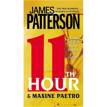 A Women's Murder Club Thriller 11th Hour, Book 11, (Paperback)