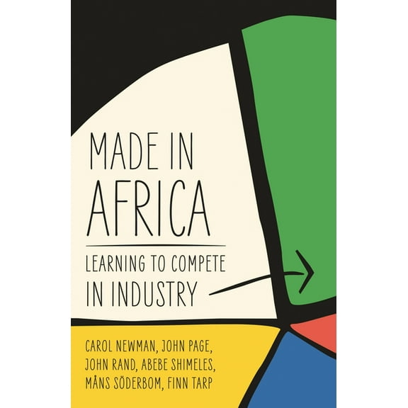 Made in Africa: Learning to Compete in Industry, (Paperback)