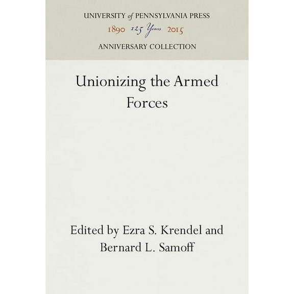 Anniversary Collection: Unionizing the Armed Forces (Hardcover)