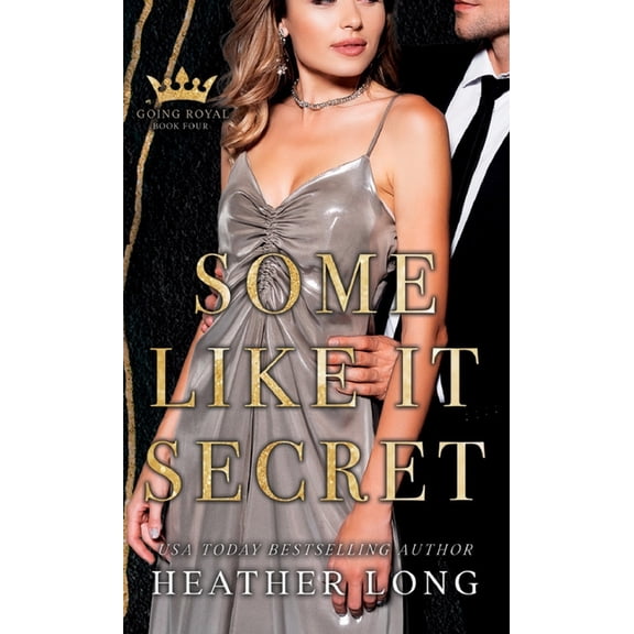 Going Royal Some Like It Secret, Book 4, (Paperback)