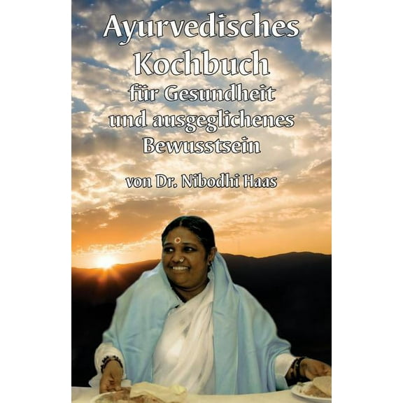 Ayurvedisches Kochbuch (Paperback)