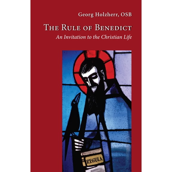 Cistercian Studies Series: The Rule of Benedict : An Invitation to the Christian Life (Series #256) (Hardcover)