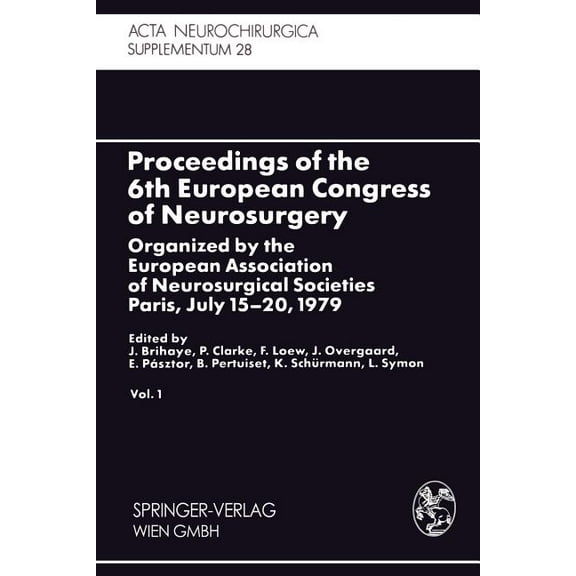 ACTA Neurochirurgica Supplement Proceedings of the 6th European Congress of Neurosurgery: Organized by the European Association of Neurosurgical Societi, Book 28, (Paperback)