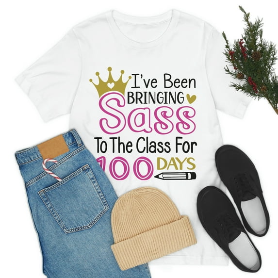 100th Day Bringing Sass to the Class Funny Cute 100 Days Tshirt S-3XL