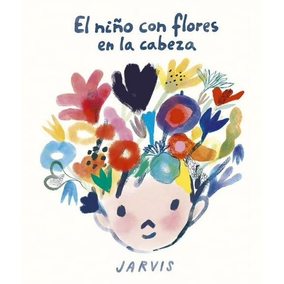 Somos8 El Niño Con Flores En La Cabeza, (Hardcover)