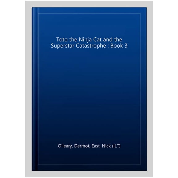 Pre-Owned Toto the Ninja Cat and the Superstar Catastrophe: Book 3 (Paperback) 1444952064 9781444952063