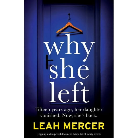 Why She Left: Gripping and suspenseful women's fiction full of family secrets (Paperback)