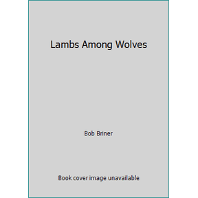Pre-Owned Lambs Among Wolves (Hardcover) 0310488109 9780310488101