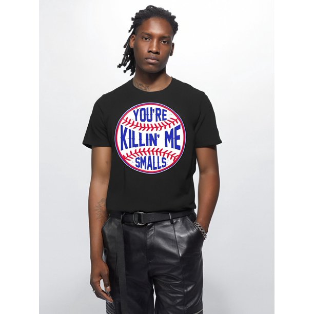 Camiseta premium de béisbol divertida "Youre Killin Me Smalls", divertida camiseta gráfica de manga corta para hombre, colección negra, para adultos, hombres, mujeres, adolescentes, jóvenes y ocio.