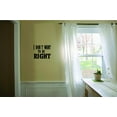 thumbnail image 1 of I Don’t Want To Be Right Home Welcome Cozy Fireplace Housewarming Enter Retirement Lodging Residence Holiday Gift Decorating Ideas Girl Boy Bedroom Wall Decal Sticker - Size: 24 Inch x 24 Inch, 1 of 3