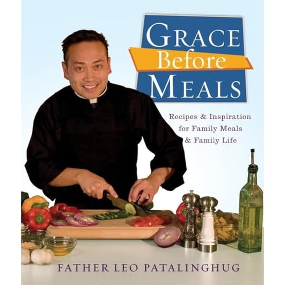 Pre-Owned Grace Before Meals: Recipes and Inspiration for Family Meals and Family Life: A Cookbook (Paperback) 0307717216 9780307717214