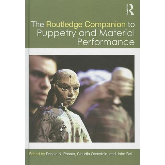 Routledge Companions The Routledge Companion to Puppetry and Material Performance, (Hardcover)