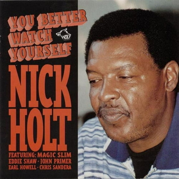 Nick Holt - You Better Watch Yourself - Blues - CD
