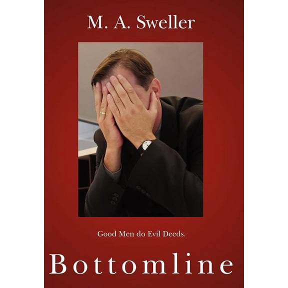 Bottomline : Good Men Do Evil Deeds