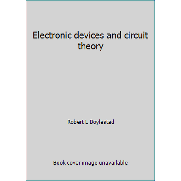 Pre-Owned Electronic devices and circuit theory (Paperback) 0132510006 9780132510004
