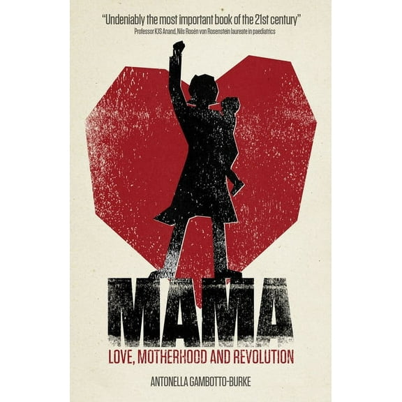 Mama: Love, Motherhood and Revolution (Paperback)