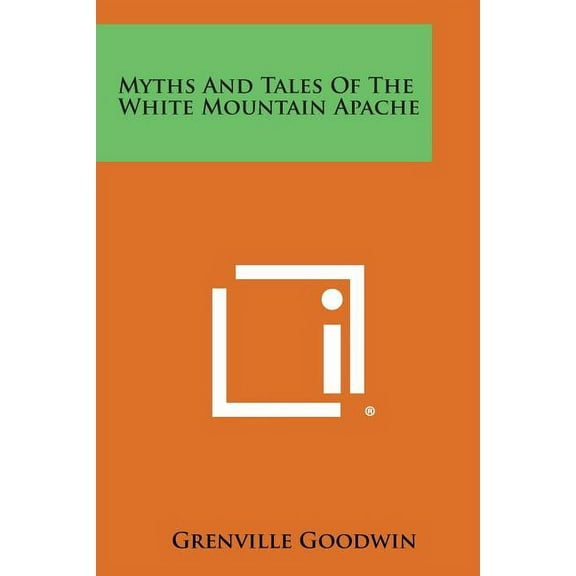Myths and Tales of the White Mountain Apache