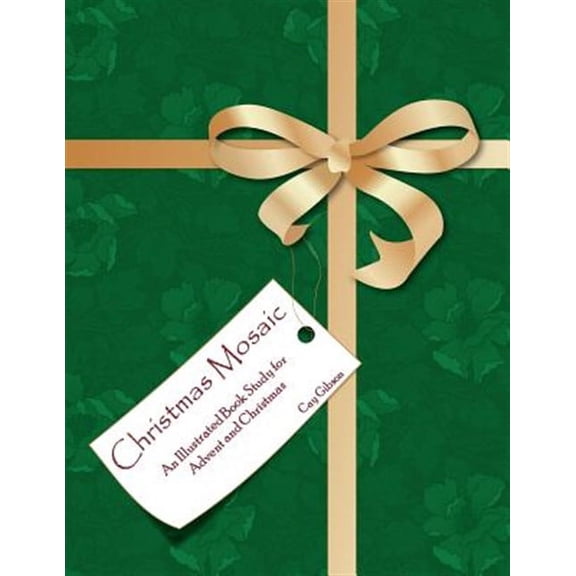 Christmas Mosaic: An Illustrated Book Study for Advent and Christmas
