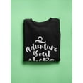 thumbnail image 3 of Adventure Is Out There!  Sweatshirt Men -Image by Shutterstock, Male Small, 3 of 4
