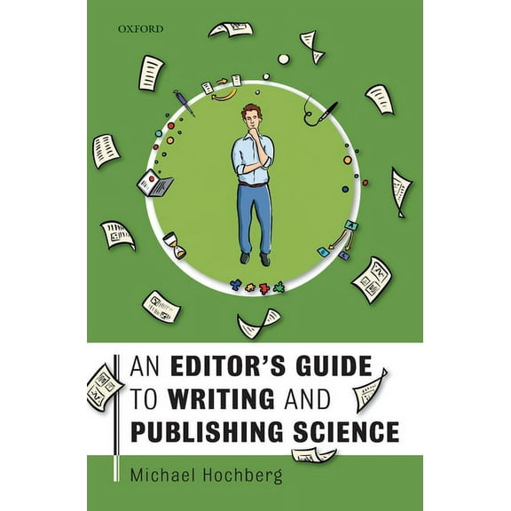 Editor's Guide to Writing and Publishing Science, (Hardcover)